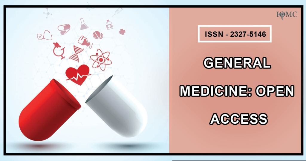 General Medicine: Open Access ISSN - 2327-5146